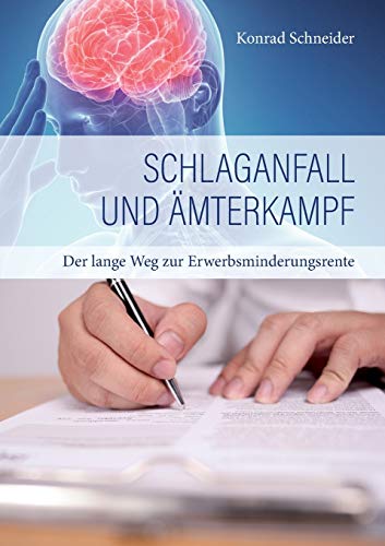 Stock image for Schlaganfall und mterkampf: Der lange Weg zur Erwerbsminderungsrente for sale by medimops