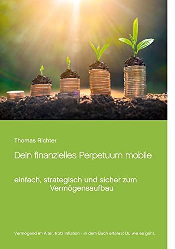 Stock image for Dein finanzielles Perpetuum mobile -Language: german for sale by GreatBookPrices