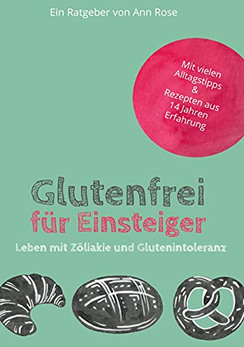 Beispielbild fr Glutenfrei fr Einsteiger: Leben mit Zliakie und Glutenintoleranz zum Verkauf von medimops