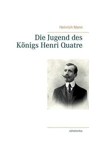 Beispielbild fr Die Jugend des Knigs Henri Quatre (German Edition) zum Verkauf von Book Deals