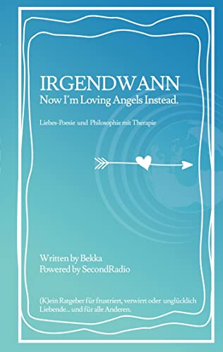 Stock image for Irgendwann: Now I'm Loving Angels Instead for sale by medimops