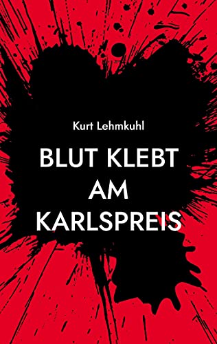 Beispielbild fr Blut klebt am Karlspreis: Kriminalroman (German Edition) zum Verkauf von Lucky's Textbooks