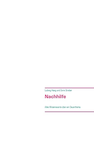 Stock image for Nachhilfe: Alles Wissenswerte ber ein Dauerthema (German Edition) for sale by Lucky's Textbooks