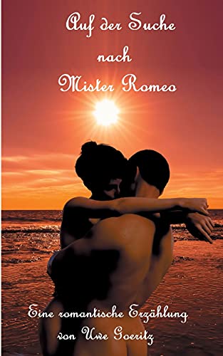 Stock image for Auf der Suche nach Mister Romeo (German Edition) for sale by Lucky's Textbooks