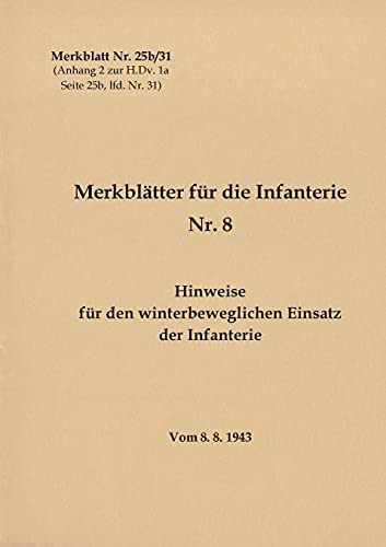 9783753495699: Merkblatt Nr. 25b/31 Hinweise fr den winterbeweglichen Einsatz der Infanterie: Vom 8.8.1943 - Neuauflage 2021