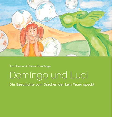 Stock image for Domingo und Luci: Die Geschichte vom Drachen der kein Feuer spuckt (German Edition) for sale by Lucky's Textbooks