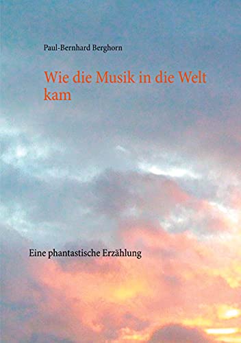 Imagen de archivo de Wie die Musik in die Welt kam a la venta por PBShop.store US