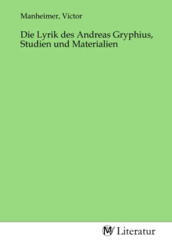 Beispielbild fr Die Lyrik des Andreas Gryphius, Studien und Materialien zum Verkauf von BuchWeltWeit Ludwig Meier e.K.