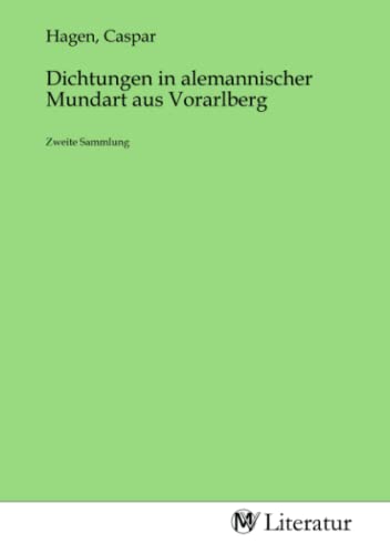 9783753520148: Dichtungen in alemannischer Mundart aus Vorarlberg: Zweite Sammlung
