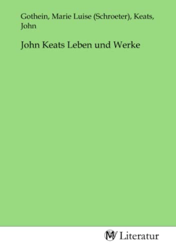 Imagen de archivo de John Keats Leben und Werke a la venta por BuchWeltWeit Ludwig Meier e.K.