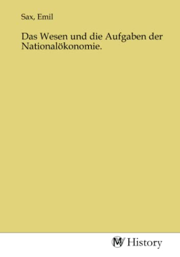 Imagen de archivo de Das Wesen und die Aufgaben der Nationalkonomie. a la venta por BuchWeltWeit Ludwig Meier e.K.
