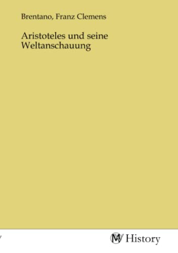 Beispielbild fr Aristoteles und seine Weltanschauung zum Verkauf von AHA-BUCH GmbH