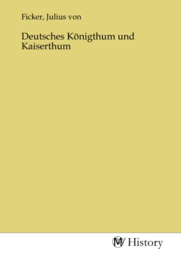 Imagen de archivo de Deutsches Knigthum und Kaiserthum a la venta por BuchWeltWeit Ludwig Meier e.K.