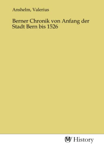 Imagen de archivo de Berner Chronik von Anfang der Stadt Bern bis 1526 a la venta por BuchWeltWeit Ludwig Meier e.K.