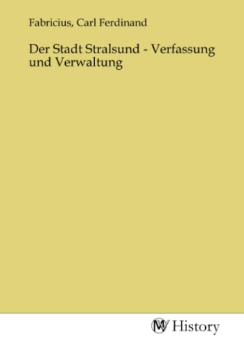 9783753616216: Der Stadt Stralsund - Verfassung und Verwaltung