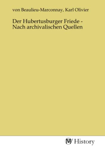9783753616636: Der Hubertusburger Friede - Nach archivalischen Quellen