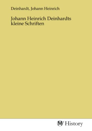 Beispielbild fr Johann Heinrich Deinhardts kleine Schriften zum Verkauf von BuchWeltWeit Ludwig Meier e.K.