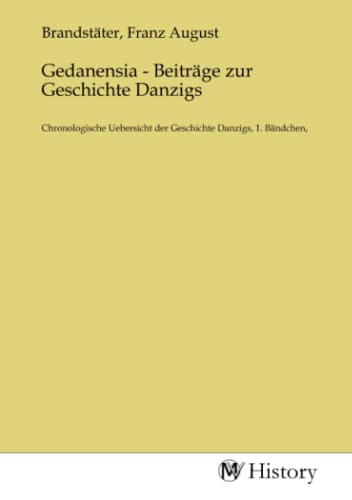 Beispielbild fr Gedanensia - Beitrge zur Geschichte Danzigs zum Verkauf von BuchWeltWeit Ludwig Meier e.K.