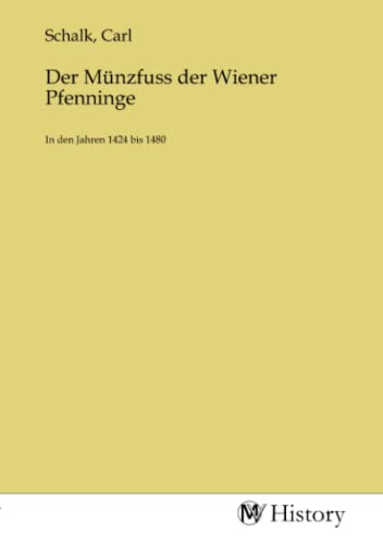 Beispielbild fr Der Mnzfuss der Wiener Pfenninge zum Verkauf von BuchWeltWeit Ludwig Meier e.K.