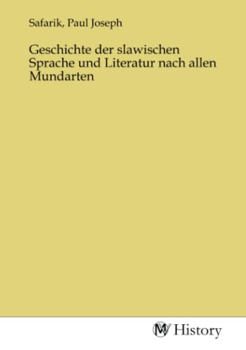 Stock image for Geschichte der slawischen Sprache und Literatur nach allen Mundarten for sale by BuchWeltWeit Ludwig Meier e.K.