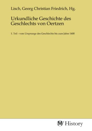 Imagen de archivo de Urkundliche Geschichte des Geschlechts von Oertzen a la venta por BuchWeltWeit Ludwig Meier e.K.