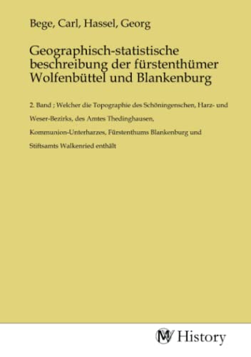 Stock image for Geographisch-statistische beschreibung der frstenthmer Wolfenbttel und Blankenburg for sale by BuchWeltWeit Ludwig Meier e.K.