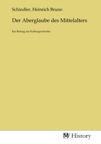 Beispielbild fr Der Aberglaube des Mittelalters zum Verkauf von BuchWeltWeit Ludwig Meier e.K.