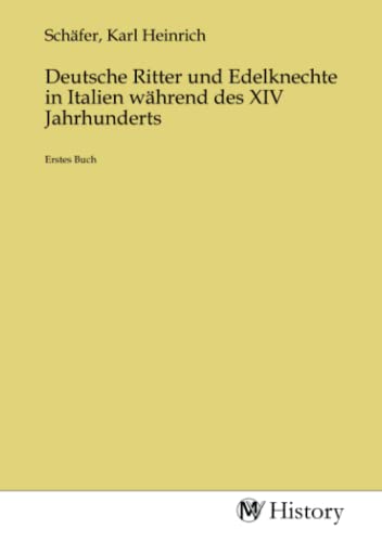 Stock image for Deutsche Ritter und Edelknechte in Italien whrend des XIV Jahrhunderts for sale by BuchWeltWeit Ludwig Meier e.K.