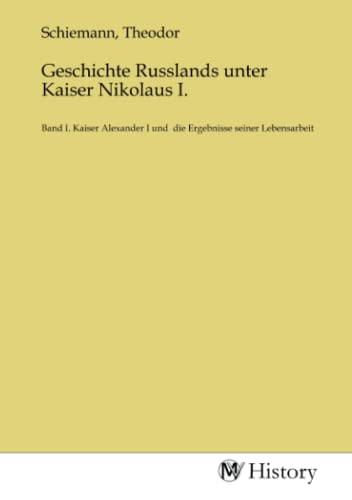 Imagen de archivo de Geschichte Russlands unter Kaiser Nikolaus I. a la venta por BuchWeltWeit Ludwig Meier e.K.