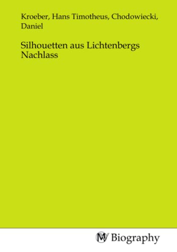 Imagen de archivo de Silhouetten aus Lichtenbergs Nachlass a la venta por BuchWeltWeit Ludwig Meier e.K.