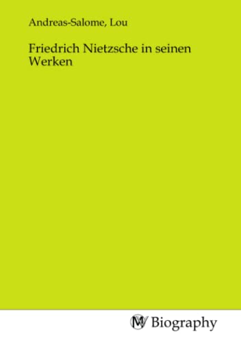 Stock image for Friedrich Nietzsche in seinen Werken for sale by BuchWeltWeit Ludwig Meier e.K.