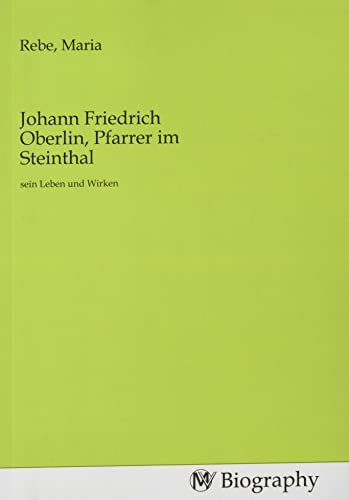 Stock image for Johann Friedrich Oberlin, Pfarrer im Steinthal for sale by BuchWeltWeit Ludwig Meier e.K.