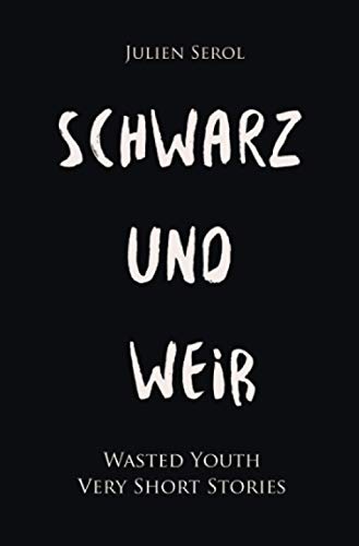 9783754104064: Schwarz und Wei: Wasted Youth | Very Short Stories