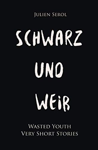 Stock image for Schwarz und Wei: Wasted Youth | Very Short Stories for sale by medimops