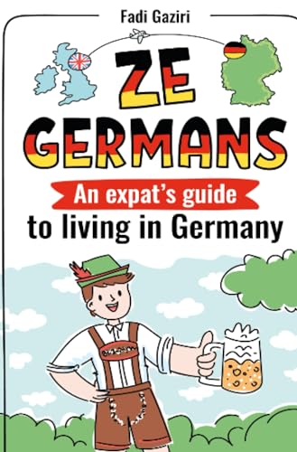 Stock image for Ze Germans: An expat's guide to living in Germany for sale by GreatBookPrices