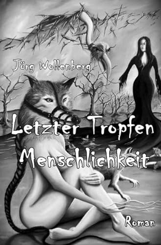 Stock image for Letzter Tropfen Menschlichkeit for sale by medimops