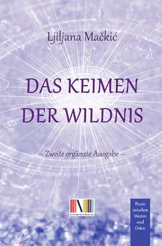 Beispielbild fr Das Keimen der Wildnis zum Verkauf von medimops