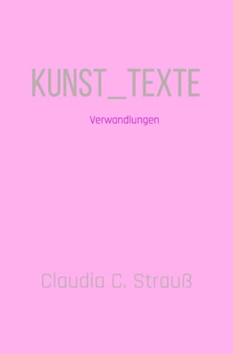9783754130643: Kunst_Texte: Verwandlungen (German Edition)