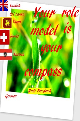 9783754137406: Your role model is your compass: Joy and sorrow are a wheel that turns.