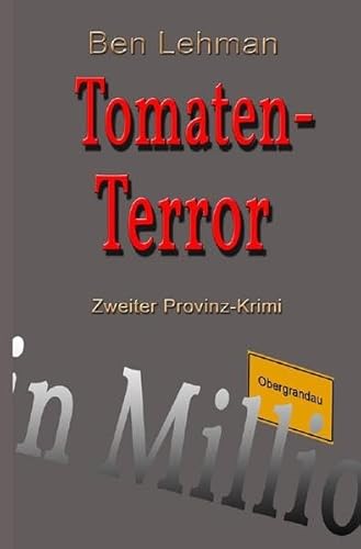 Beispielbild fr Provinz-Krimi / Tomaten-Terror: Zweiter Provinz-Krimi zum Verkauf von medimops