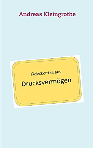 9783754301364: Gelockertes aus Drucksvermgen (German Edition)