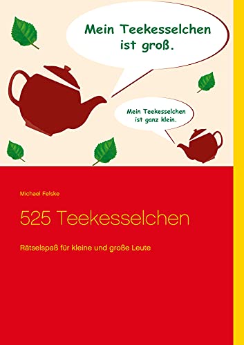 Imagen de archivo de 525 Teekesselchen: Rtselspa fr kleine und groe Leute (German Edition) a la venta por Lucky's Textbooks