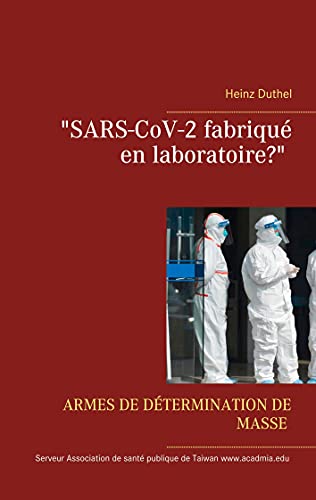 Imagen de archivo de Armes de Masse Dfectueuses:"SARS-CoV-2 fabriqu en laboratoire?" a la venta por Blackwell's