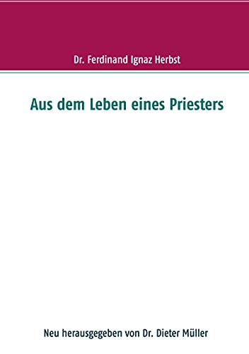 Stock image for Aus dem Leben eines Priesters for sale by PBShop.store US