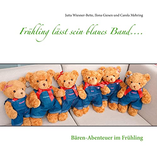 Stock image for Frhling lsst sein blaues Band. : Bren-Abenteuer im Frhling for sale by Buchpark