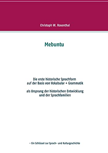 Beispielbild fr Mebuntu:Die erste historische Sprachform - auf der Basis von Vokabular + Grammatik zum Verkauf von Blackwell's