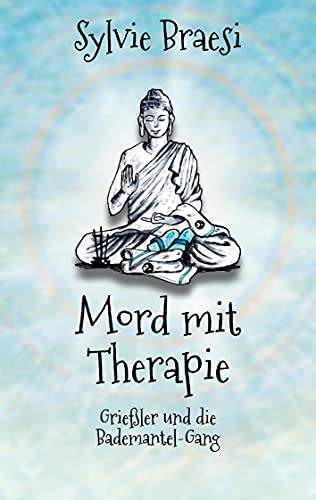 Stock image for Mord mit Therapie: Reha mal anders (Grieler und die Bademantel-Gang, Band 1) for sale by medimops