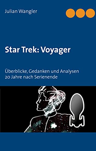 Stock image for Star Trek: Voyager - berblicke, Gedanken und Analysen 20 Jahre nach Serienende for sale by Versandantiquariat Jena