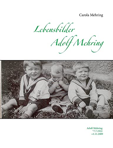 Beispielbild fr Lebensbilder Adolf Mehring : Adolf Mehring *7.7.1922 +1.11.2009 zum Verkauf von Buchpark