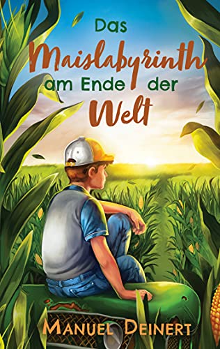 9783754310816: Das Maislabyrinth am Ende der Welt (German Edition)